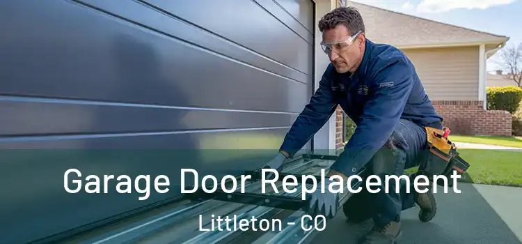  Garage Door Replacement Littleton - CO