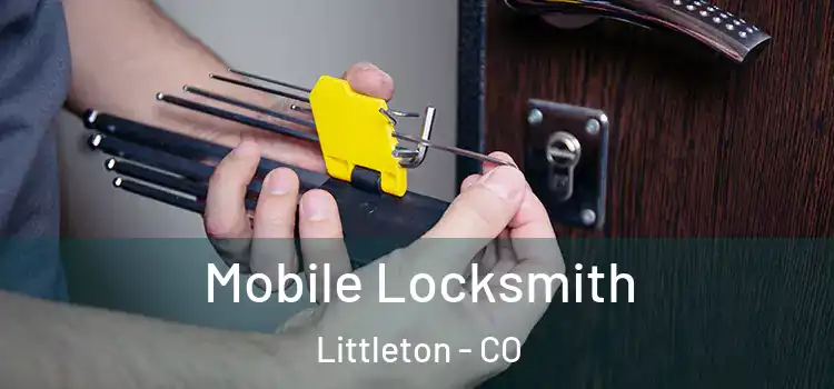Mobile Locksmith Littleton - CO