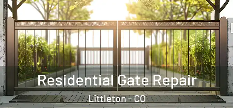 Residential Gate Repair Littleton - CO