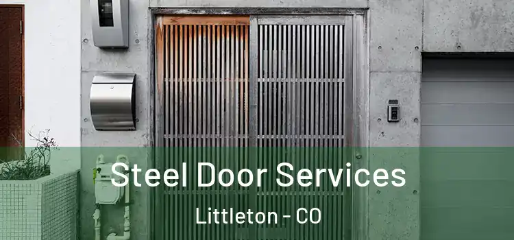 Steel Door Services Littleton - CO